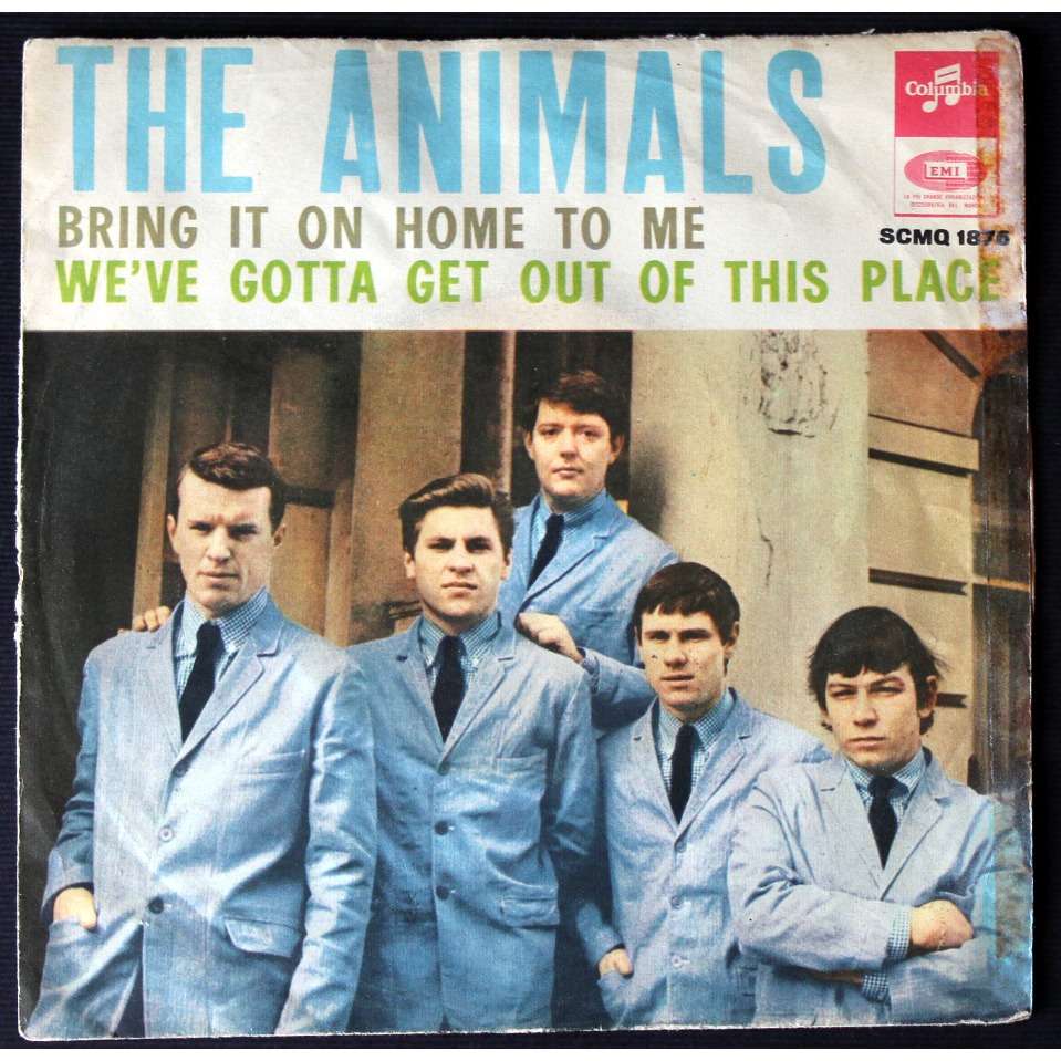 The Animals – We’ve Gotta Out of This Place